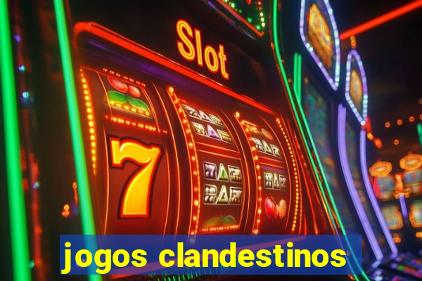 jogos clandestinos